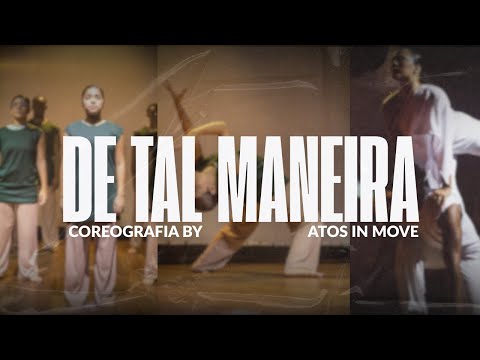 #COREOGRAFIA ATOS IN MOVE - DE TAL MANEIRA GET WORSHIP
