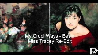 Basia - My Cruel Ways (Miss Tracey Extended Re-Edit)