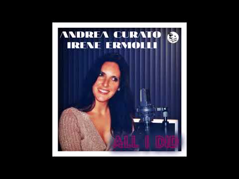 Andrea Curato - All I Did (feat. Irene Ermolli)