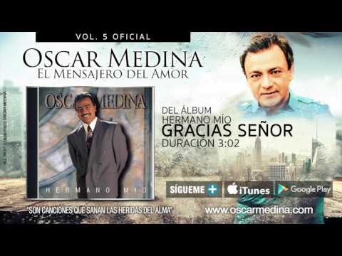 Oscar Medina - Gracias Señor (Audio Oficial)