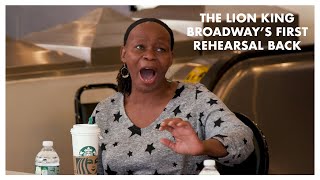 The Lion King - The Emotional First Rehearsal into Broadway&#39;s Return