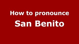 How to pronounce San Benito
