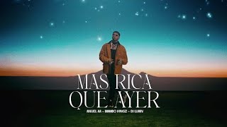 Más Rica Que Ayer - Anuel AA ft. Mambo Kingz, DJ Luian (Letra)