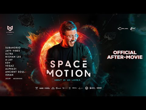 LA FORESTA PRESENTS SPACE MOTION DEBUT IN SRI LANKA | OFFICIAL AFTER-MOVIE