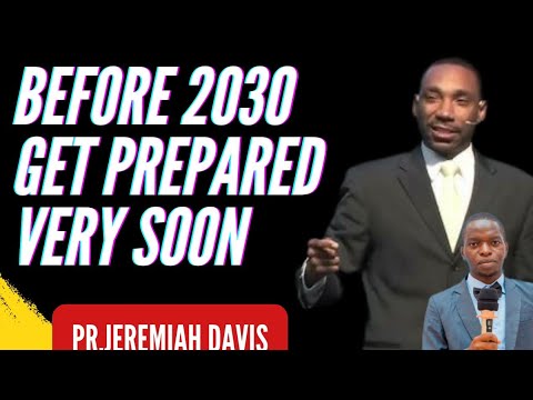 Something Great and Decisive to Happen before 2030 -Jeremiah Davis