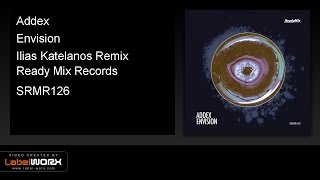Addex - Envision (Ilias Katelanos Remix) - Ready Mix Records [Official Clip]