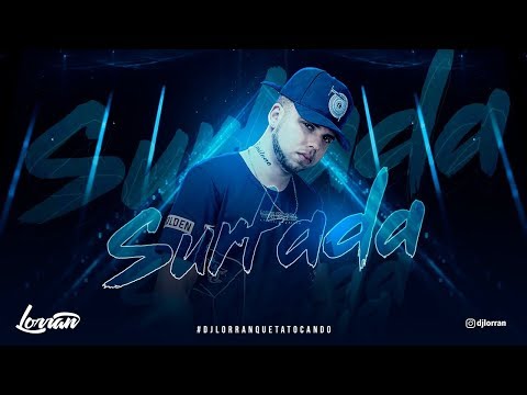 SURTADA - OIK feat. DJ Lorran (Áudio Oficial)