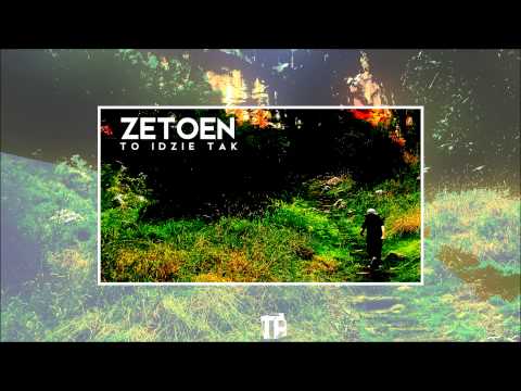 Zetoen -  To idzie tak