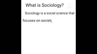 What is Sociology (Definition of Sociology) #sociology