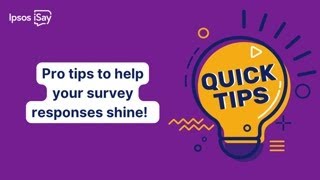 Pro tips to help your Ipsos iSay survey responses shine!