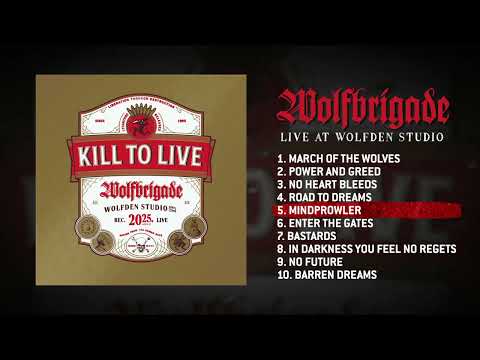 Wolfbrigade - Kill to Live (Live at Wolfden Studio) (Full Album)