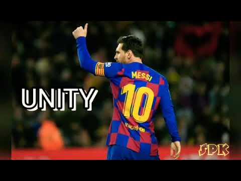 Lionel Messi• Unity (FT-Alan Walker) 2019-2020
