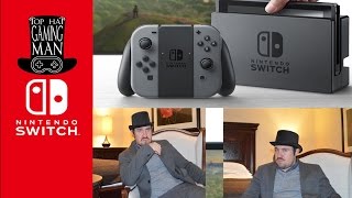 Thoughts on Nintendo Switch Reveal - Top Hat Gaming Man
