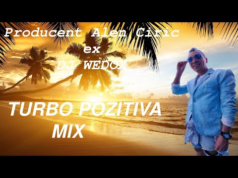 PRODUCENT ALEN CIRIX EX DJ WEDOX - TURBO POZITIVA MIX