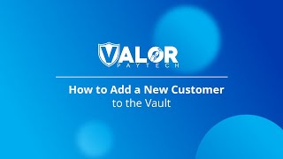 How to Navigate The Vault - Getting Started Guide | Valor PayTech