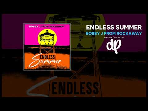 Bobby J from Rockaway - Endless Summer (FULL MIXTAPE)