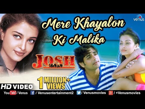 Mere Khayalon Ki Malika- HD VIDEO | Aishwarya Rai & Chandrachur Singh | Josh | 90's Romantic Song