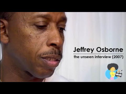 Jeffrey Osborne   The Unseen Interview 2007