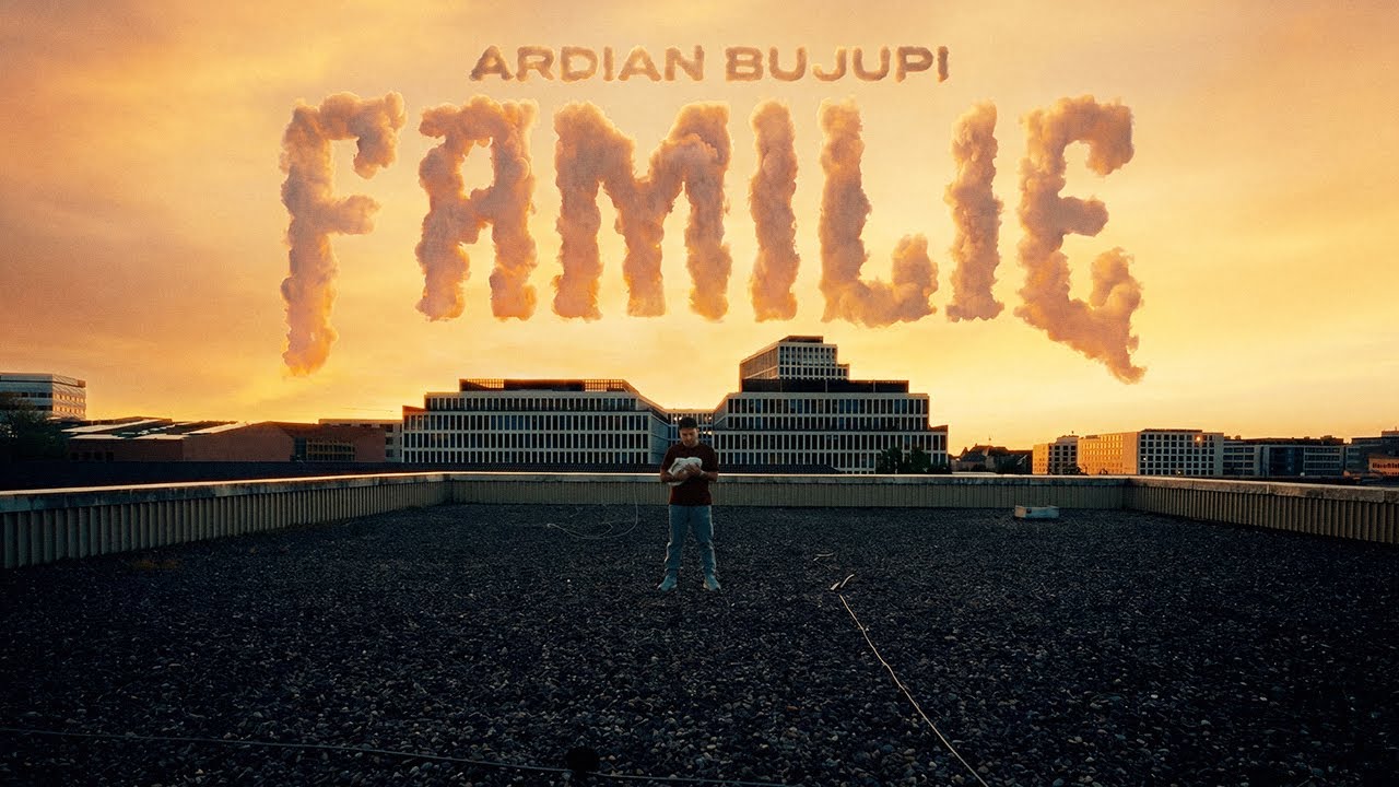 Ardian Bujupi - FAMILIE (Offical Musicvideo)