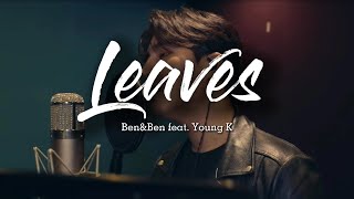 Ben&Ben feat. Young K - Leaves (lirik dan terjemahan)