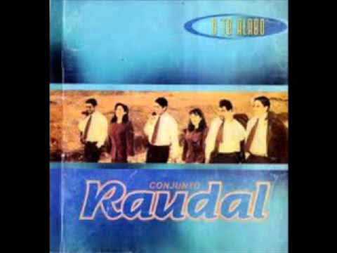 CONJUNTO RAUDAL - SI TU ME TOCAS