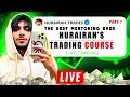 HURAIRAH TRADING COURSE THE BEST MENTORING EVER PART 01