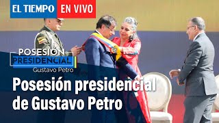Posesión Presidencial de Gustavo Petro | El Tiempo