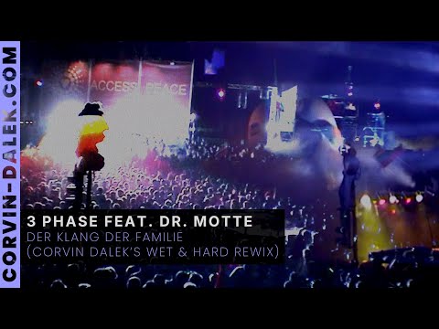 3 Phase feat  Dr  Motte – Der Klang Der Familie Corvin Dalek’s Wet & Hard Rewix  Loveparade 2000