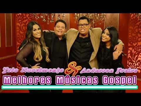 Anderson Freire e trio Nascimento gospel 2018 - Melhores Músicas Gospel Para Ouvir Em 2018