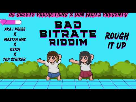 AKA 1 PRESS x MASTA NAC x KY2FLY x TOP STRIKER - Rough It Up/ Ruff It Up (Audio) Explicit