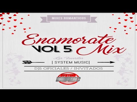 Mix Romántico Para Enamorar (DJ Lex ID LPA) - System Music Producciones