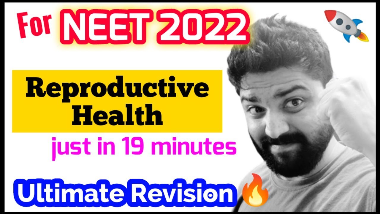 'Reproductive Health' In Just 19 Minutes🔥🔥| Ultimate Revision Series | Neet 2022