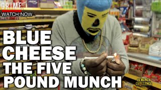 Blue Cheese - The Five Pound Munch [Episode 41] @BlueCheese_HQ