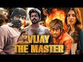 Master 2021 Full Movie Vijay Vijay Sethupathi Action Thriller Hindi Dubbed HD