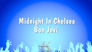 Midnight In Chelsea - Bon Jovi (Karaoke Version)