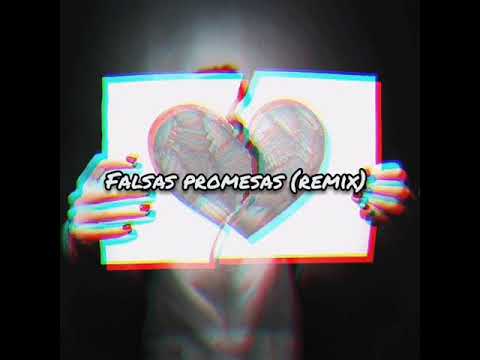 Falsas Promesas - Remix ( letra)