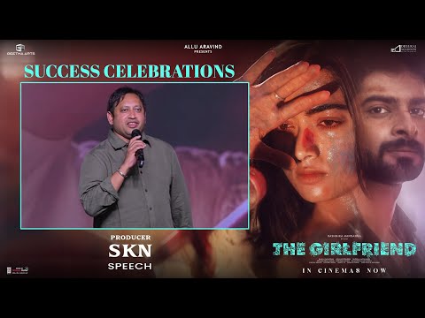 Producer SKN Speech at The Girlfriend Success Celebrations | Rashmika Mandanna | Dheekshith Shetty