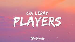 Coi Leray - Players (Lyrics)  girls are players to