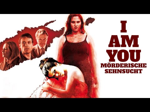 I Am You – Mörderische Sehnsucht (THRILLER ganzer Film Deutsch, Horrorfilme in 4K auf Deutsch)