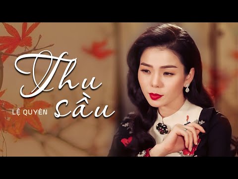 Thu sầu - Lệ Quyên | Ca Khúc Bolero Bất Hủ Nghìn Năm