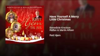 Have Yourself A Merry Little Christmas