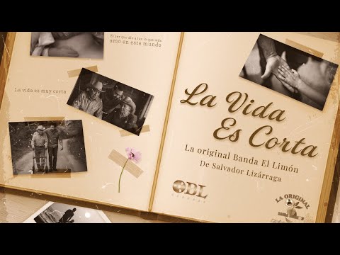 La Vida Es Corta (Vídeo Lyric) - La Original Banda El Limón