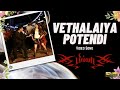 Vethalaiya Potendi