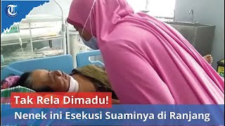Download lagu Tak Rela Dimadu! Nenek ini Esekusi Suaminya di Ranjang mp3