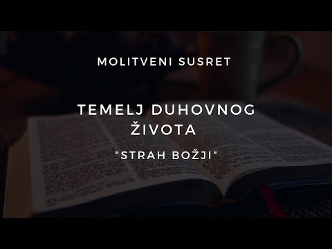 Molitveni susret - Temelj duhovnog života: Strah Božji