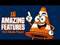 16 AMAZING VLC FEATURES You Didn T Know Existed 2025