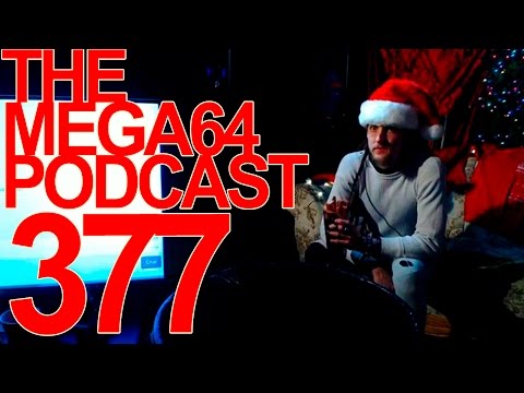 MEGA64 PODCAST: EPISODE 377 (CHRISTMASCAST 2015) - Mega64