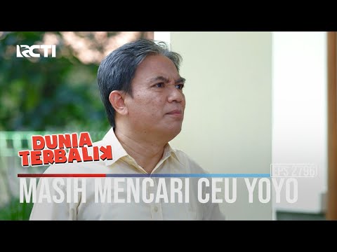 Masih Mencari Ceu Yoyo - Dunia Terbalik