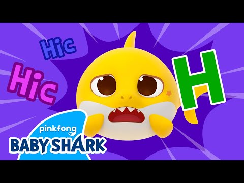 😮Baby Shark's ABC Song | Letter H - Hiccups | Learn ABCs with Baby Shark | Baby Shark Official
