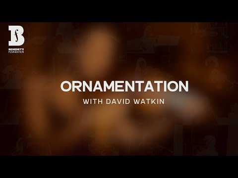 Ornamentation in Baroque Music with David Watkin